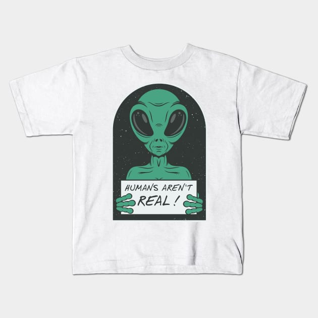 Humans Aren't Real Kids T-Shirt by ThriceCursedPod